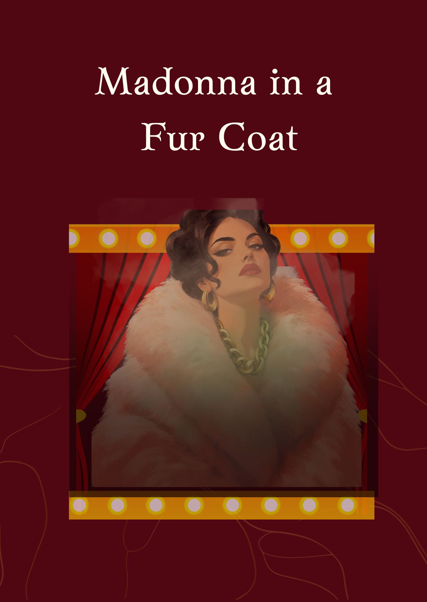 Cover artwork for “Madonna in a Fur Coat,” featuring a woman in a voluminous cream fur coat, framed by glowing cabaret lights against a deep burgundy background.